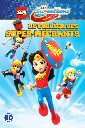 LEGO DC Super Hero Girls : Le collège des Super-Méchants