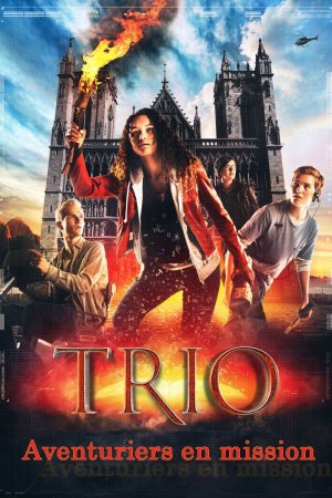 Aventuriers En Mission - Trio Le Film