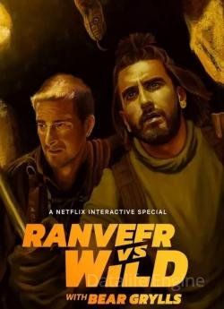 Ranveer vs. Wild avec Bear Grylls