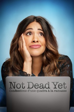 Not Dead Yet : Confessions d’une quadra à la ramasse